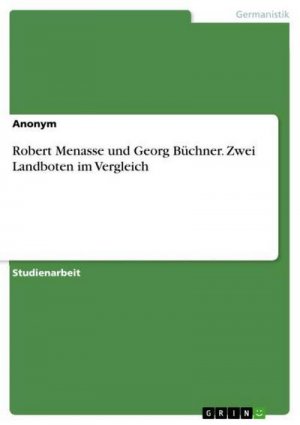 Robert Menasse und Georg Büchner. Zwei Landboten im Vergleich