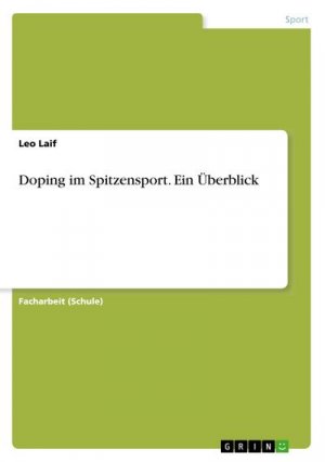 Doping im Spitzensport. Ein Überblick