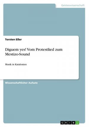 Diguem yes! Vom Protestlied zum Mestizo-Sound