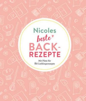 Nicoles beste Backrezepte