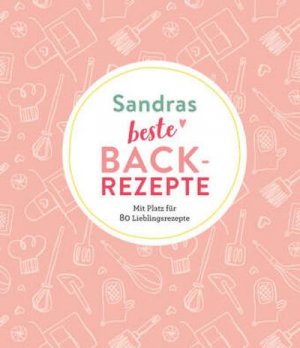 Sandras beste Backrezepte