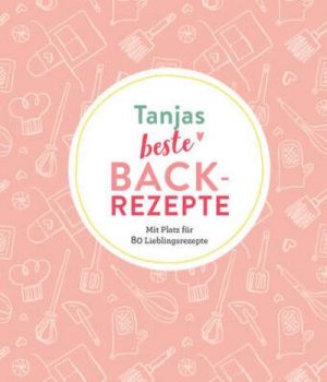 neues Buch – Tanjas beste Backrezepte