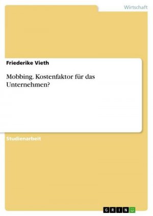 neues Buch – Friederike Vieth – Mobbing. Kostenfaktor für das Unternehmen?