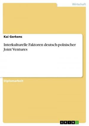 Interkulturelle Faktoren deutsch-polnischer Joint Ventures