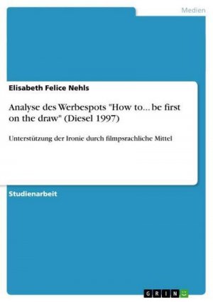 Analyse des Werbespots "How to... be first on the draw" (Diesel 1997)