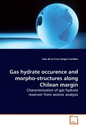 Gas hydrate occurence and morpho-structures along  Chilean margin