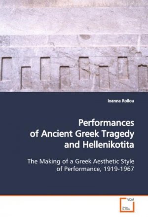 Performances of Ancient Greek Tragedy and  Hellenikotita