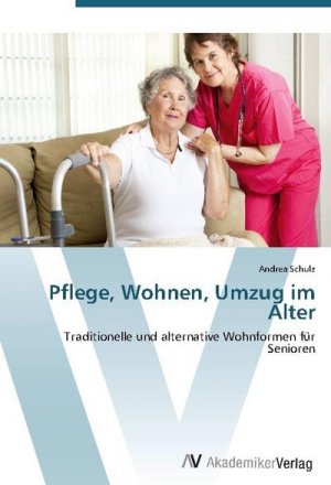 Pflege, Wohnen, Umzug im Alter