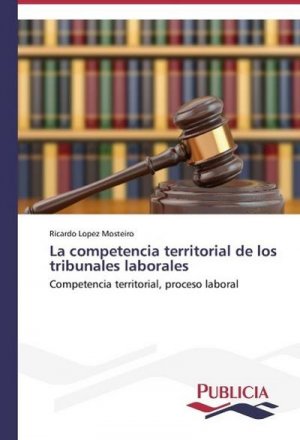 La competencia territorial de los tribunales laborales