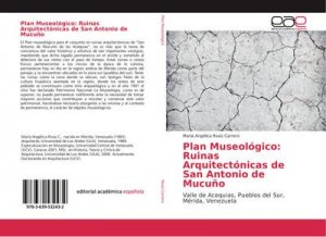 Plan Museológico: Ruinas Arquitectónicas de San Antonio de Mucuño