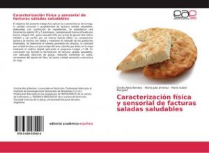 Caracterización física y sensorial de facturas saladas saludables