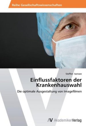 Einflussfaktoren der Krankenhauswahl