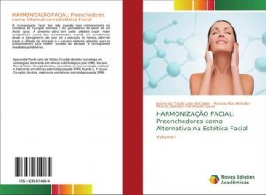 HARMONIZAÇÃO FACIAL: Preenchedores como Alternativa na Estética Facial