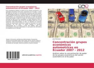 Concentración grupos económicos automotrices en Ecuador 2007 - 2012