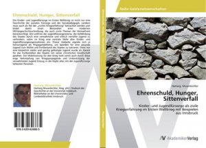 Ehrenschuld, Hunger, Sittenverfall