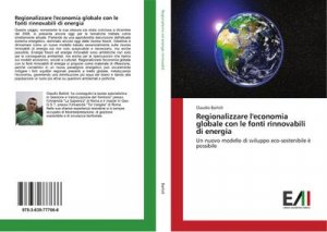 Regionalizzare l'economia globale con le fonti rinnovabili di energia