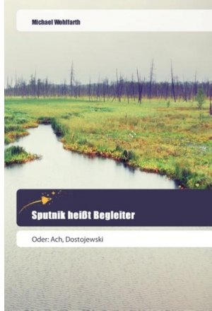 Sputnik heißt Begleiter