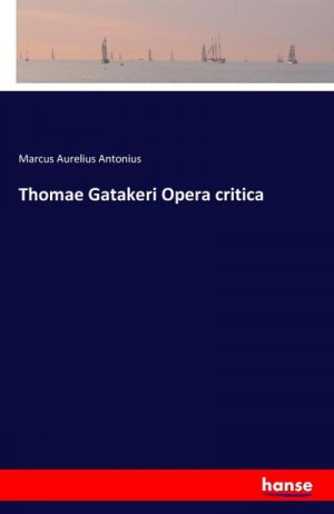 Thomae Gatakeri Opera critica