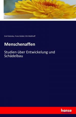 neues Buch – Emil Selenka – Menschenaffen