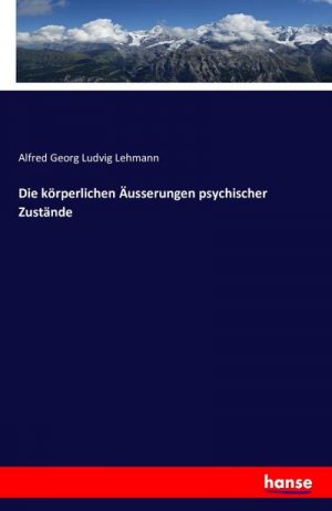 Die körperlichen Äusserungen psychischer Zustände