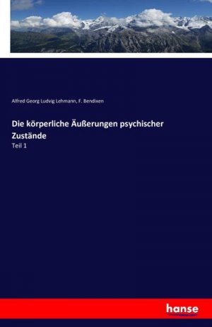 Die körperliche Äußerungen psychischer Zustände