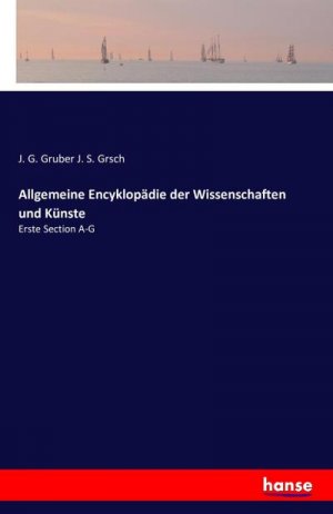 Allgemeine Encyklopädie der Wissenschaften und Künste