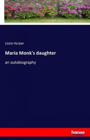 Maria Monk's daughter