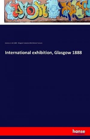 International exhibition, Glasgow 1888