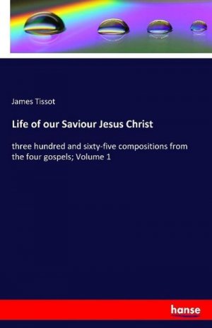 Life of our Saviour Jesus Christ