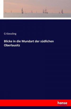 Blicke in die Mundart der südlichen Oberlausitz