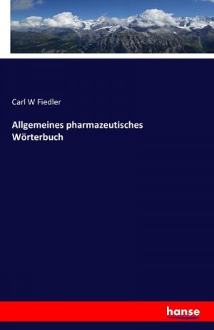 Allgemeines pharmazeutisches Wörterbuch