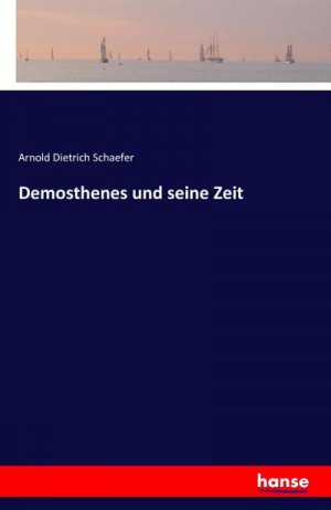 Demosthenes und seine Zeit