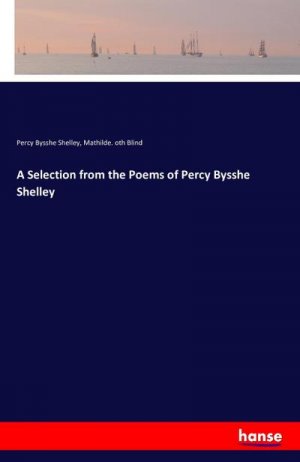 A Selection from the Poems of Percy Bysshe Shelley