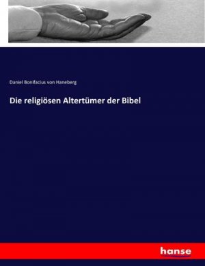 Die religiösen Altertümer der Bibel