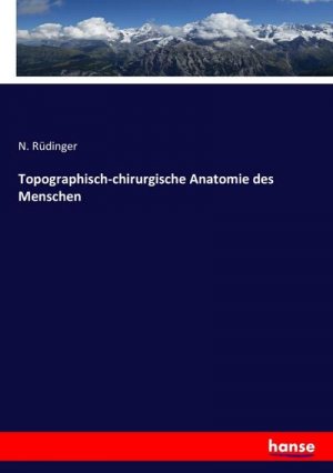 Topographisch-chirurgische Anatomie des Menschen