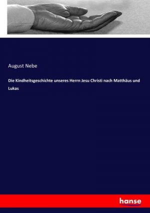 Die Kindheitsgeschichte unseres Herrn Jesu Christi nach Matthäus und Lukas