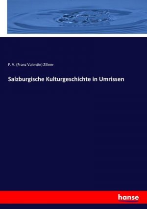 Salzburgische Kulturgeschichte in Umrissen