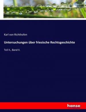 Untersuchungen über friesische Rechtsgeschichte