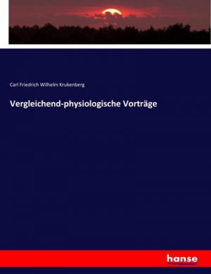 Vergleichend-physiologische Vorträge