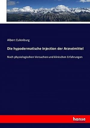 Die hypodermatische Injection der Arzneimittel