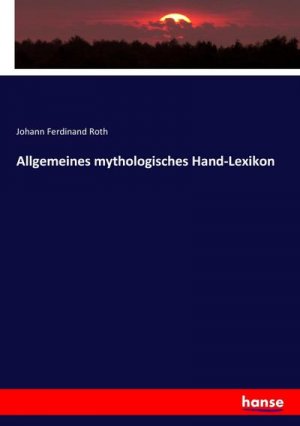 Allgemeines mythologisches Hand-Lexikon