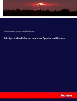 Beiträge zur Geschichte der deutschen Sprache und Literatur