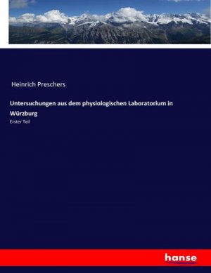 neues Buch – Heinrich Preschers – Untersuchungen aus dem physiologischen Laboratorium in Würzburg