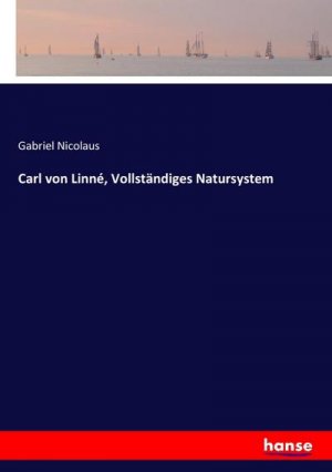 Carl von Linné, Vollständiges Natursystem