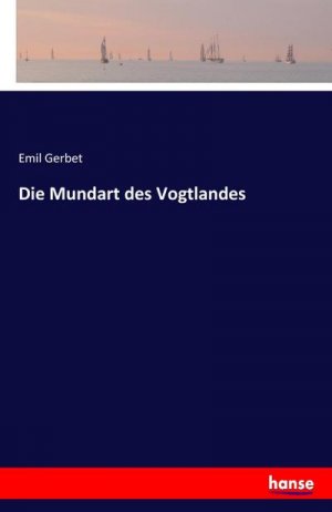 Die Mundart des Vogtlandes