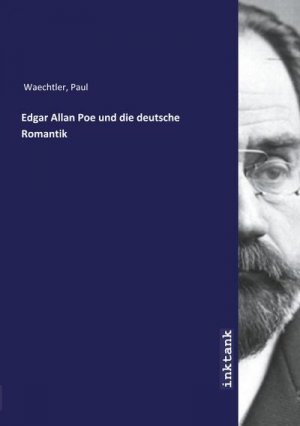 Edgar Allan Poe und die deutsche Romantik