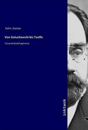 Von Goluchowshi bis Taaffe