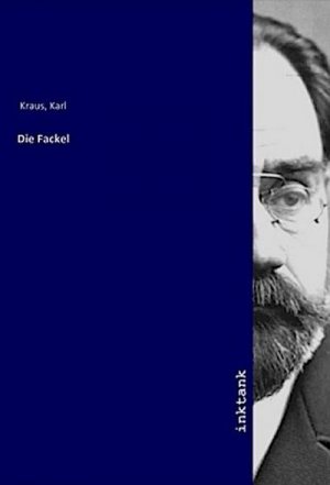 neues Buch – Karl Kraus – Die Fackel