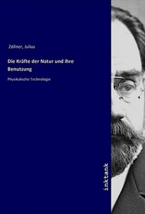 Die Kräfte der Natur und ihre Benutzung