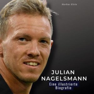 neues Buch – Markus Klein – Julian Nagelsmann